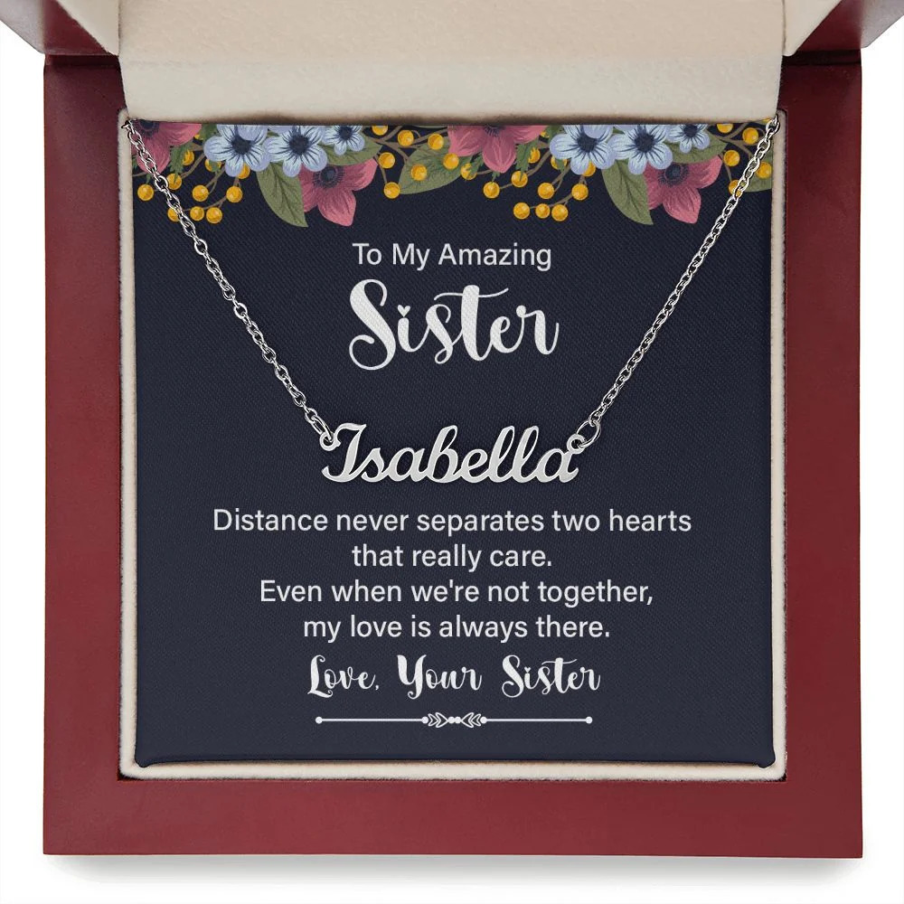To My Sister Distance Never Separates Two Hearts Personalized Name Necklace St
